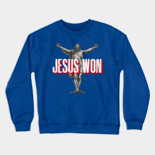 Jesus Won Crewneck Sweatshirt